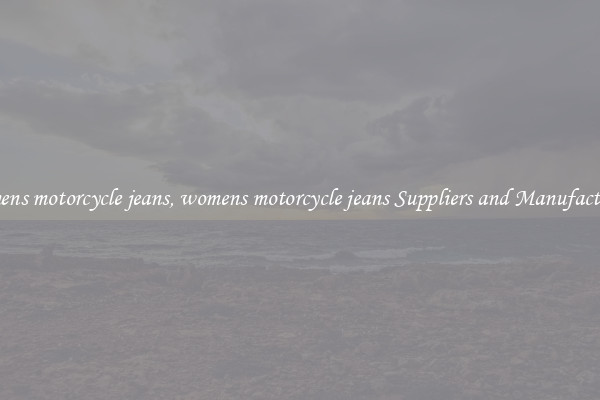 womens motorcycle jeans, womens motorcycle jeans Suppliers and Manufacturers