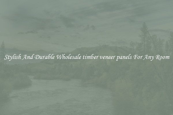 Stylish And Durable Wholesale timber veneer panels For Any Room