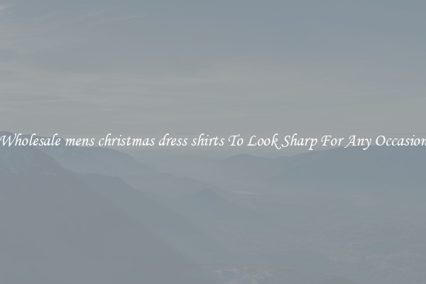 Wholesale mens christmas dress shirts To Look Sharp For Any Occasion