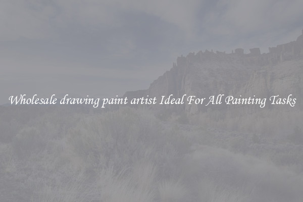 Wholesale drawing paint artist Ideal For All Painting Tasks