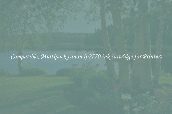 Compatible, Multipack canon ip2770 ink cartridge for Printers