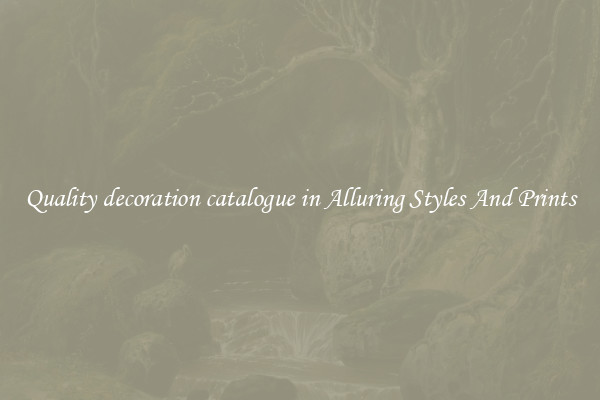 Quality decoration catalogue in Alluring Styles And Prints