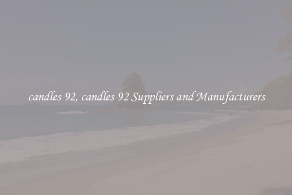 candles 92, candles 92 Suppliers and Manufacturers