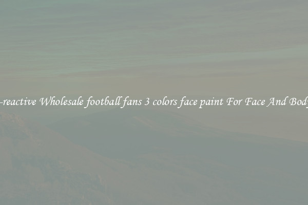 Non-reactive Wholesale football fans 3 colors face paint For Face And Body Art