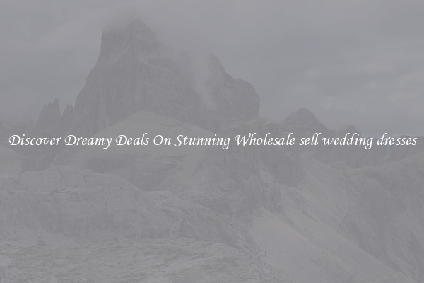 Discover Dreamy Deals On Stunning Wholesale sell wedding dresses
