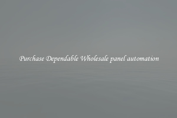 Purchase Dependable Wholesale panel automation